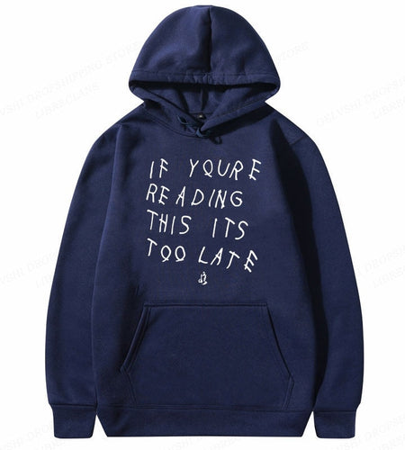 It's Too Late Hoodie