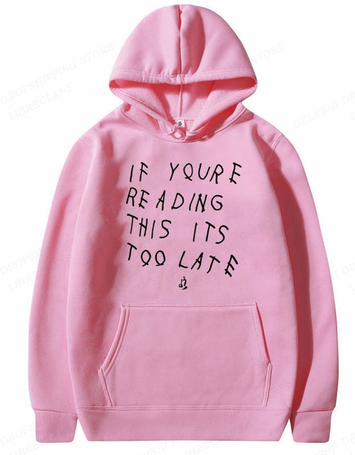 Load image into Gallery viewer, It&#39;s Too Late Hoodie
