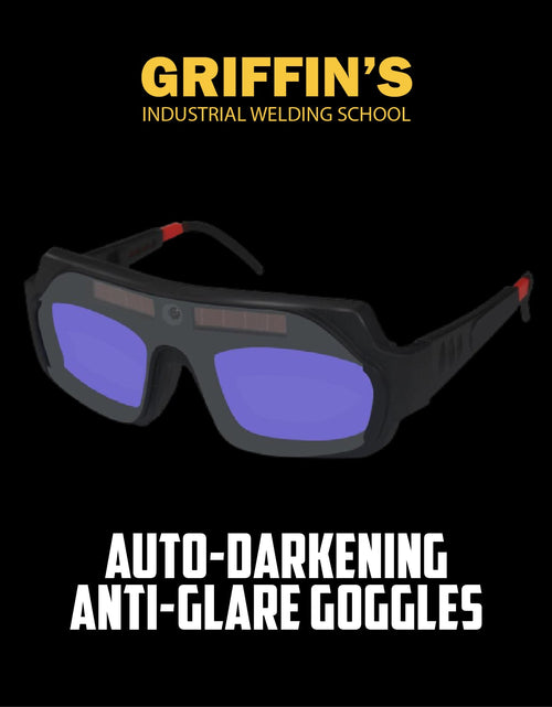 Load image into Gallery viewer, Griffin&#39;s Welding School™ Auto-Darkening Anti-Glare Goggles
