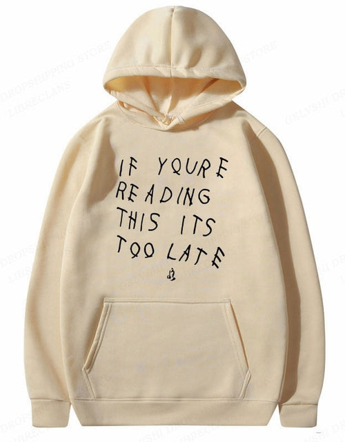 Load image into Gallery viewer, It&#39;s Too Late Hoodie
